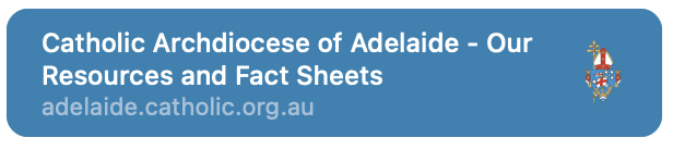 https://adelaide.catholic.org.au/our-people/integrity-and-safeguarding/our-resources-and-fact-sheets 